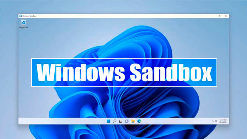 آموزش نصب و راه‌اندازی «سندباکس» (Sandbox) در ویندوز 11