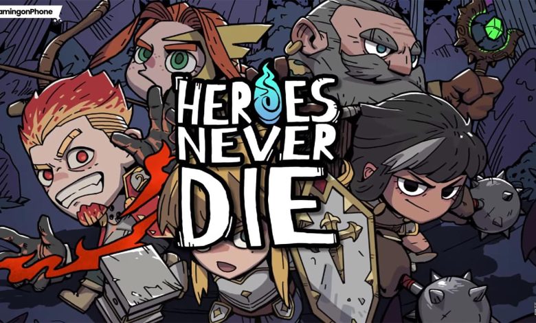 معرفی بازی موبایل Heroes Never Die | قهرمانان هرگز نمی‌میرند