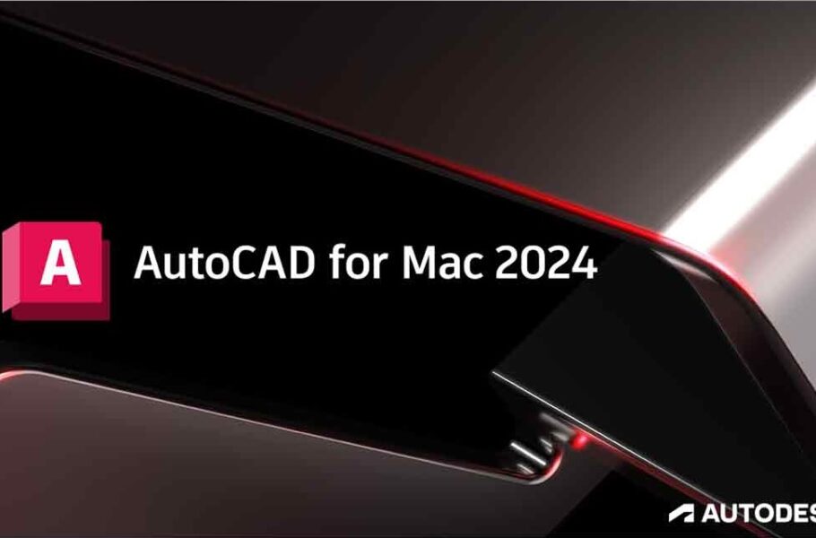 اتوکد 2024 از تراشه‌های اپل سیلیکون پشتیبانی می‌کند؛ افزایش دو برابری عملکرد
